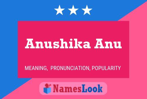 Anushika Anu Namensposter