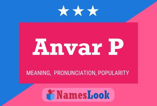 Anvar P Namensposter