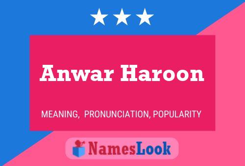 Anwar Haroon Namensposter