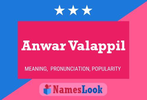 Anwar Valappil Namensposter