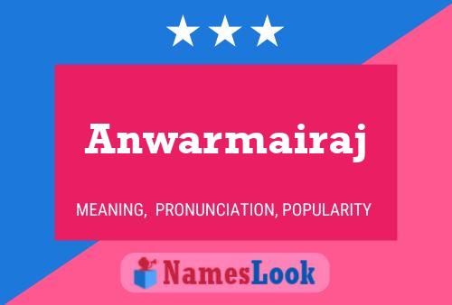 Anwarmairaj Namensposter