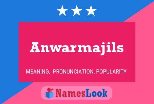 Anwarmajils Namensposter