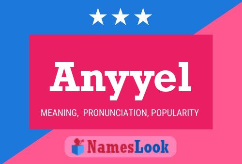 Anyyel Namensposter