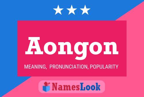 Aongon Namensposter