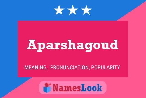 Aparshagoud Namensposter