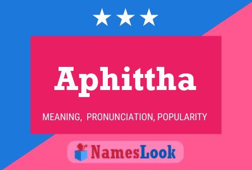 Aphittha Namensposter