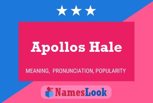 Apollos Hale Namensposter