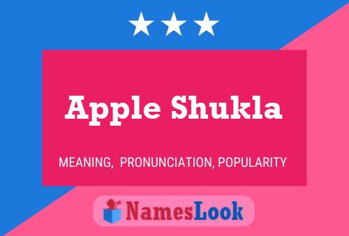 Apple Shukla Namensposter