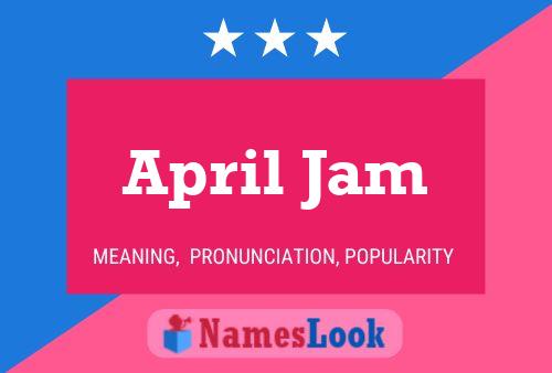 April Jam Namensposter