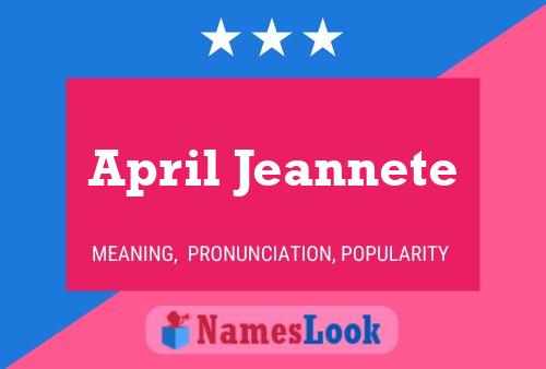 April Jeannete Namensposter