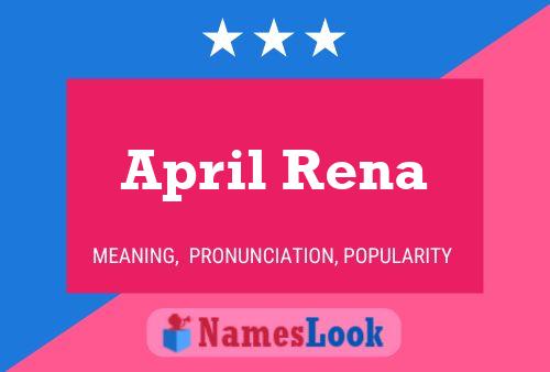 April Rena Namensposter