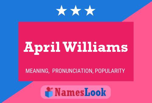 April Williams Namensposter