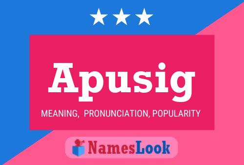 Apusig Namensposter