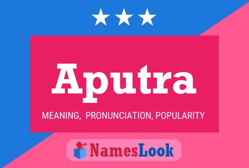 Aputra Namensposter