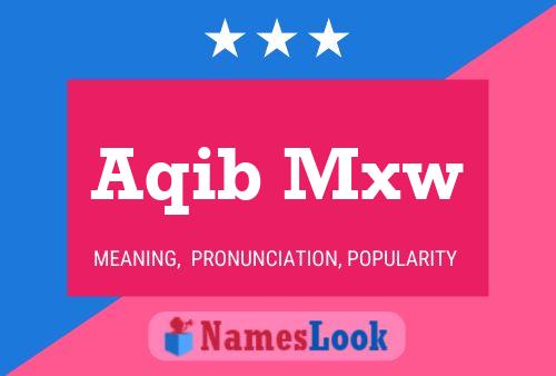 Aqib Mxw Namensposter