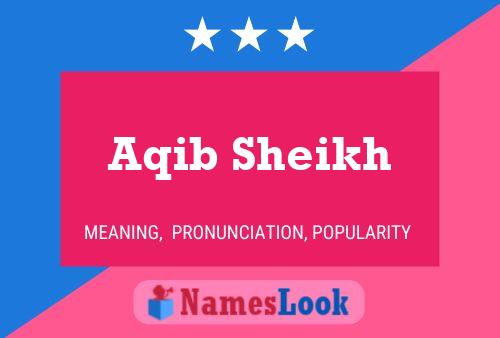 Aqib Sheikh Namensposter