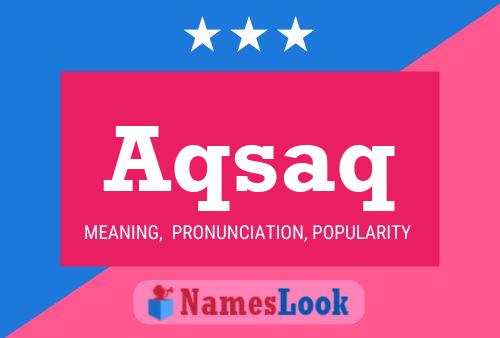 Aqsaq Namensposter