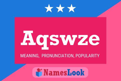 Aqswze Namensposter