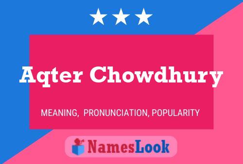 Aqter Chowdhury Namensposter