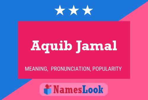 Aquib Jamal Namensposter