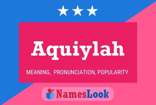 Aquiylah Namensposter