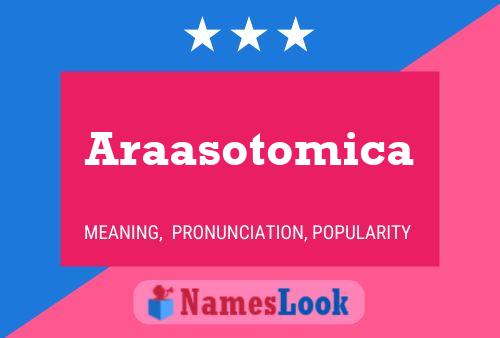 Araasotomica Namensposter