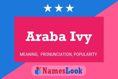 Araba Ivy Namensposter