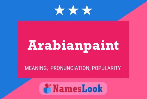 Arabianpaint Namensposter