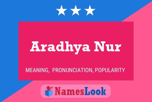 Aradhya Nur Namensposter