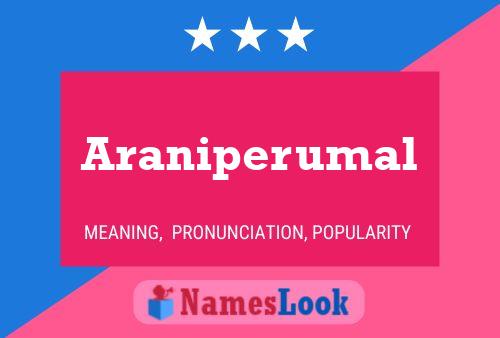 Araniperumal Namensposter