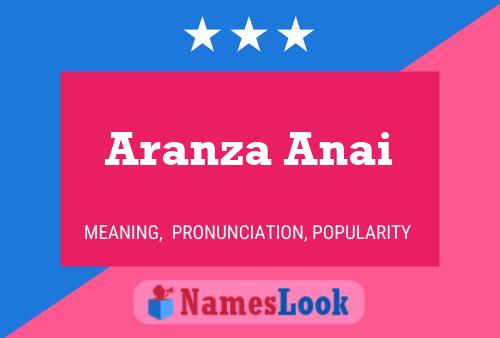 Aranza Anai Namensposter