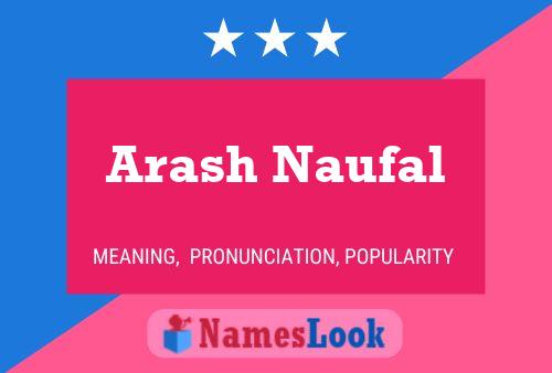 Arash Naufal Namensposter