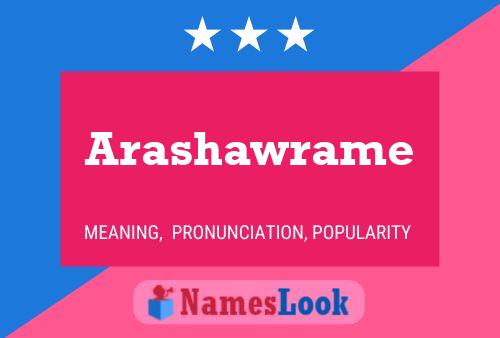 Arashawrame Namensposter