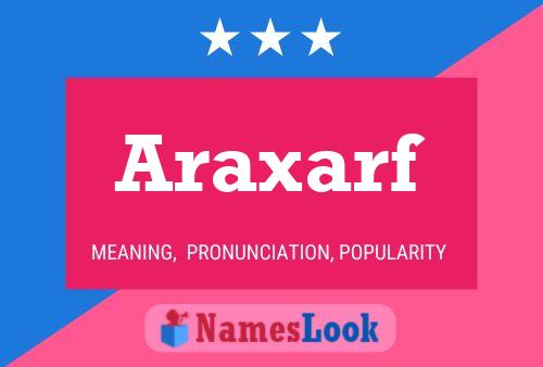 Araxarf Namensposter