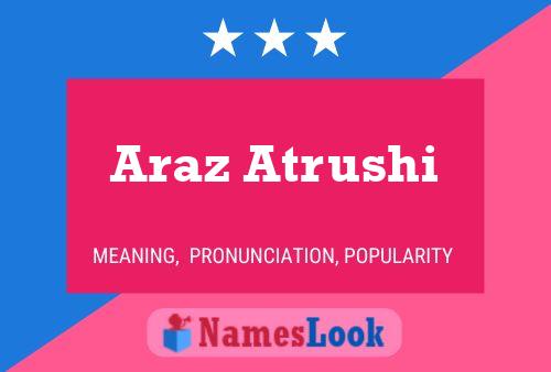 Araz Atrushi Namensposter