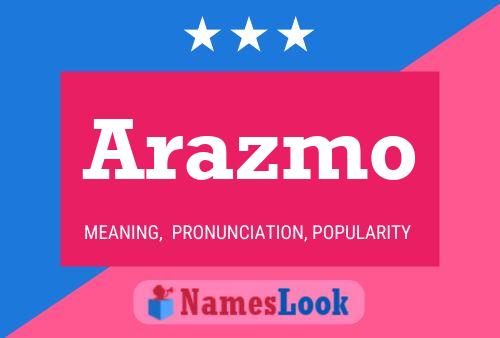 Arazmo Namensposter