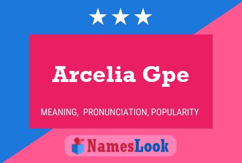 Arcelia Gpe Namensposter