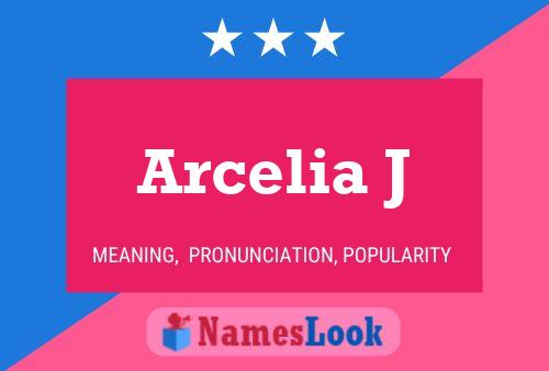 Arcelia J Namensposter