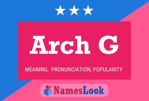 Arch G Namensposter