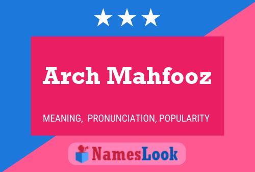 Arch Mahfooz Namensposter