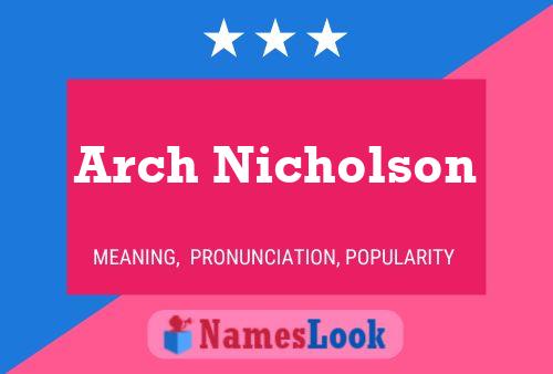 Arch Nicholson Namensposter