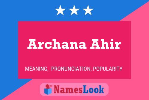 Archana Ahir Namensposter