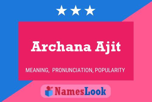 Archana Ajit Namensposter