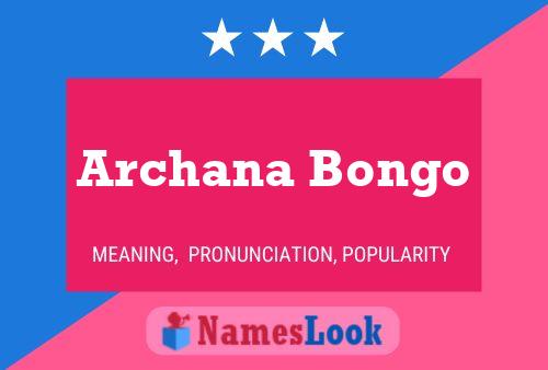 Archana Bongo Namensposter