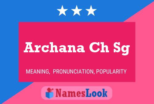 Archana Ch Sg Namensposter