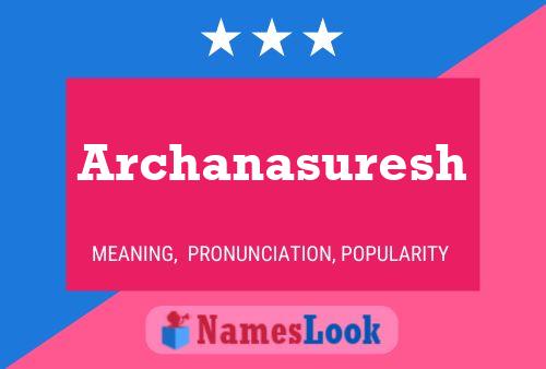 Archanasuresh Namensposter