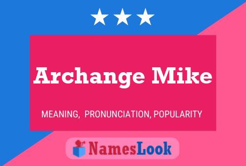 Archange Mike Namensposter