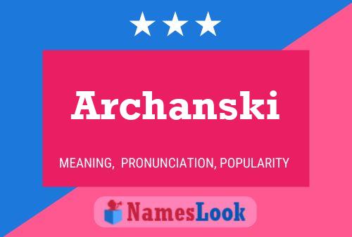 Archanski Namensposter