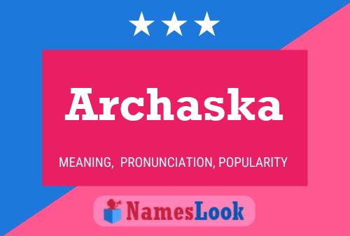 Archaska Namensposter