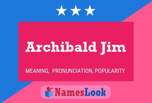 Archibald Jim Namensposter